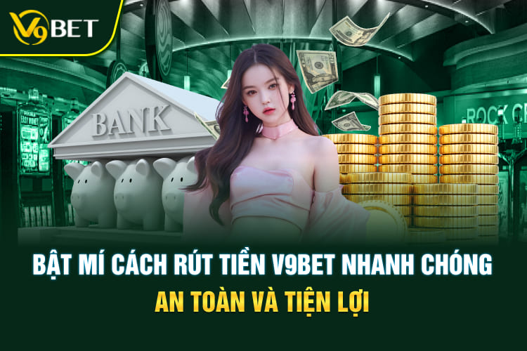Chọn phương thức rút phù hợp và đợi nhà cái duyệt