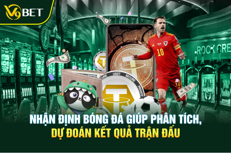 Nhận định bóng đá giúp phân tích, dự đoán kết quả trận đấu