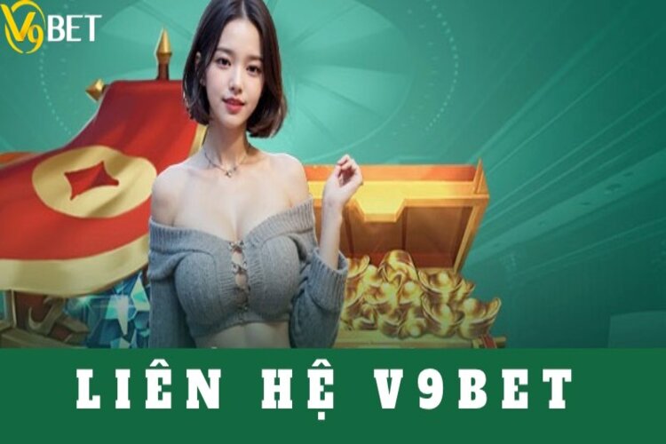 Liên hệ V9BET mọi lúc kể cả ngày nghỉ hay lễ tết