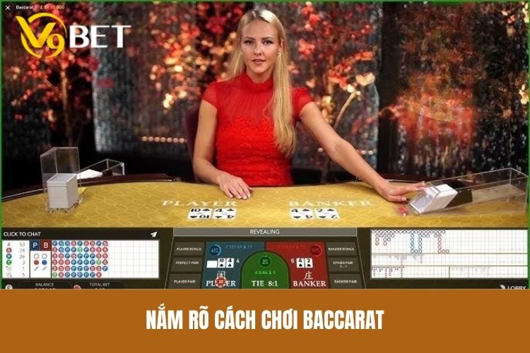 Nắm rõ cách chơi Baccarat